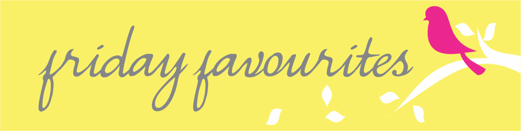 fridayfavourites