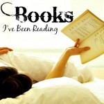 Books I’ve been Reading